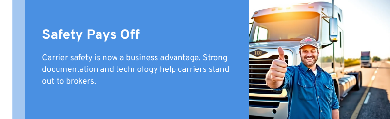 How a strong carrier safety profile — including dashcam documentation, driver records, and inspection history — creates a competitive advantage with freight brokers